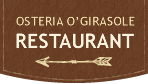 OSTERIA O’GIRASOLE RESTAURANT